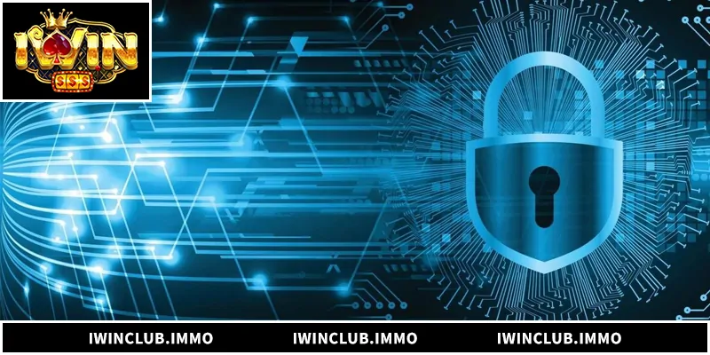 Chính sách bảo mật IwinClub bảo vệ thông tin và tài sản tuyệt đối